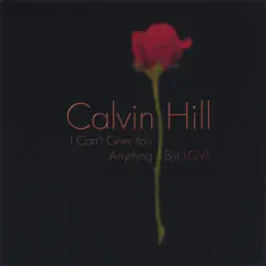 I Can't Give You Anything But Love by Calvin Hill album reviews, ratings, credits