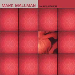 The Red Bedroom by Mark Mallman album reviews, ratings, credits