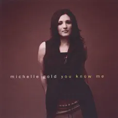 You Know Me by Michelle Gold album reviews, ratings, credits