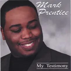 My Testimony by Mark Prentice album reviews, ratings, credits