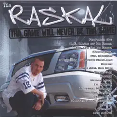 Tha Game Will Never Be Tha Same by The Raskal album reviews, ratings, credits