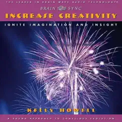 Increase Creativity by Kelly Howell album reviews, ratings, credits