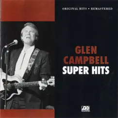 Super Hits by Glen Campbell album reviews, ratings, credits