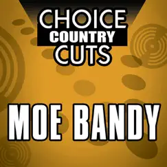 Choice Country Cuts: Moe Brandy by Moe Bandy album reviews, ratings, credits