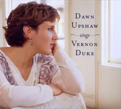Dawn Upshaw Sings Vernon Duke by Dawn Upshaw album reviews, ratings, credits
