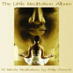 The Little Meditation Album by Philip Permutt album reviews, ratings, credits