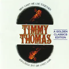 Why Can't We Live Together by Timmy Thomas album reviews, ratings, credits