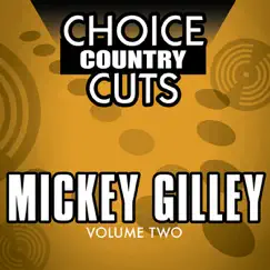 Choice Country Cuts: Mickey Gilley, Vol. 2 by Mickey Gilley album reviews, ratings, credits