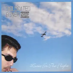 Music for the Flight by Dislocated Boner album reviews, ratings, credits