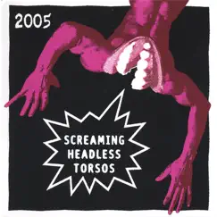 2005 by Screaming Headless Torsos album reviews, ratings, credits