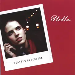 Hello by Heather Hutchison album reviews, ratings, credits