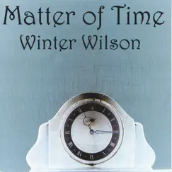 Matter of Time by Winter Wilson album reviews, ratings, credits