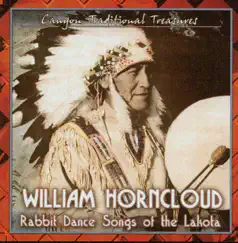 Rabbit Dance Songs of the Lakota by William Horncloud album reviews, ratings, credits