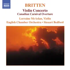 Britten: Violin Concerto - Canadian Carnival Overture - Mont Juic by English Chamber Orchestra, Lorraine McAslan & Steuart Bedford album reviews, ratings, credits