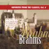 Favorites from the Classics, Vol. 6: Brahms's Greatest Hits album lyrics, reviews, download