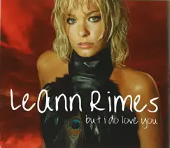 But I Do Love You (Remixes) - EP by LeAnn Rimes album reviews, ratings, credits