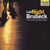 Late Night Brubeck - Live from the Blue Note album lyrics, reviews, download