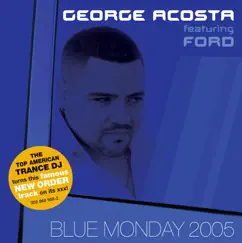 Blue Monday (George Acosta Original Mix) Song Lyrics