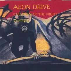 Children of the Night - Vampire by Aeon Drive album reviews, ratings, credits