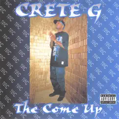 The Come Up by Crete G album reviews, ratings, credits