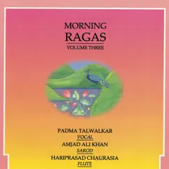 Morning Ragas, Vol. 3 by Padma Talwalkar, Ustad Amjad Ali Khan & Pandit Hariprasad Chaurasia album reviews, ratings, credits