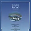 Evening Ragas, Vol. 4 album lyrics, reviews, download