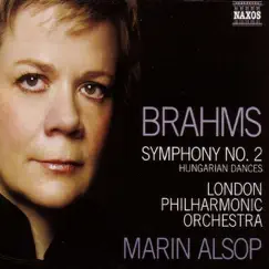 Brahms: Symphony No. 2 - Hungarian Dances by London Philharmonic Orchestra & Marin Alsop album reviews, ratings, credits