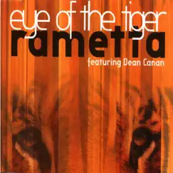 Eye of the Tiger - Single by Rametta featuring Dean Canan album reviews, ratings, credits
