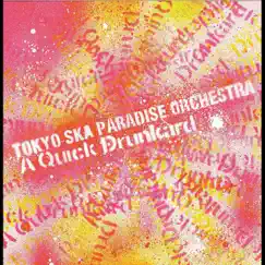 A Quick Drunkard - Single by Tokyo Ska Paradise Orchestra album reviews, ratings, credits
