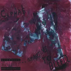 ...starting to Bleed. by Cephas album reviews, ratings, credits