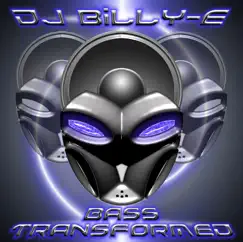 Bass Transformed by DJ Billy E album reviews, ratings, credits