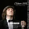 2005 Van Cliburn International Piano Competition Preliminary Round - Rem Urasin album lyrics, reviews, download