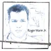 Roger Marin Jr. album lyrics, reviews, download