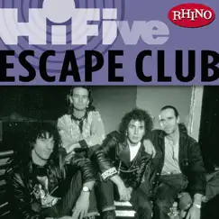 Rhino Hi-Five: The Escape Club - EP by The Escape Club album reviews, ratings, credits