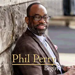 Begin - Single by Phil Perry album reviews, ratings, credits