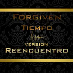 Tiempo (Versión Reencuentro) - Single by Forgiven album reviews, ratings, credits