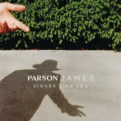 Sinner Like You - Single by Parson James album reviews, ratings, credits