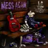Mess Again - EP album lyrics, reviews, download