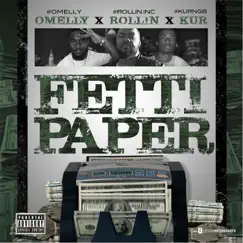 Fetti Paper (feat. Omelly & Kur) - Single by Rollin album reviews, ratings, credits