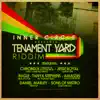 Tenement Yard Riddim album lyrics, reviews, download