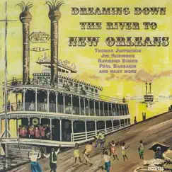Dreaming Down the River to New Orleans (feat. Jim Robinson, Raymond Burke & Paul Barbarin) by Thomas Jefferson album reviews, ratings, credits