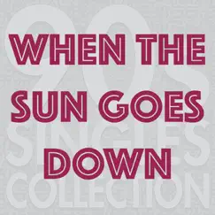 When the Sun Goes Down - Single by 90s Singles Collection album reviews, ratings, credits