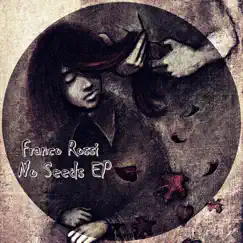 No Seeds EP by Franco Rossi album reviews, ratings, credits