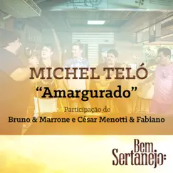 Amargurado (feat. Bruno & Marrone & César Menotti & Fabiano) Song Lyrics