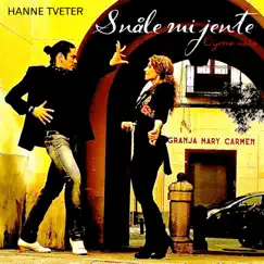 Snåle Mi Jente / Óyeme Niña (Radio Edit) - Single by Hanne Tveter album reviews, ratings, credits