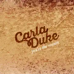 You're the Reason - Single by Carla Duke album reviews, ratings, credits