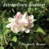 Extraordinary Weddings album lyrics, reviews, download