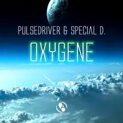 Oxygene - Single by Pulsedriver & Special D. album reviews, ratings, credits