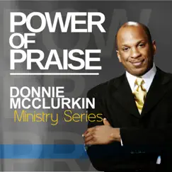 Ministry Series: Power of Praise by Donnie McClurkin album reviews, ratings, credits