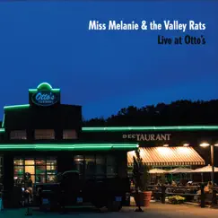 Live At Otto's by Miss Melanie & the Valley Rats album reviews, ratings, credits